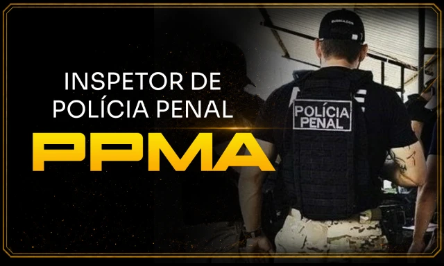 INSPETOR DE POLÍCIA PENAL - PPMA